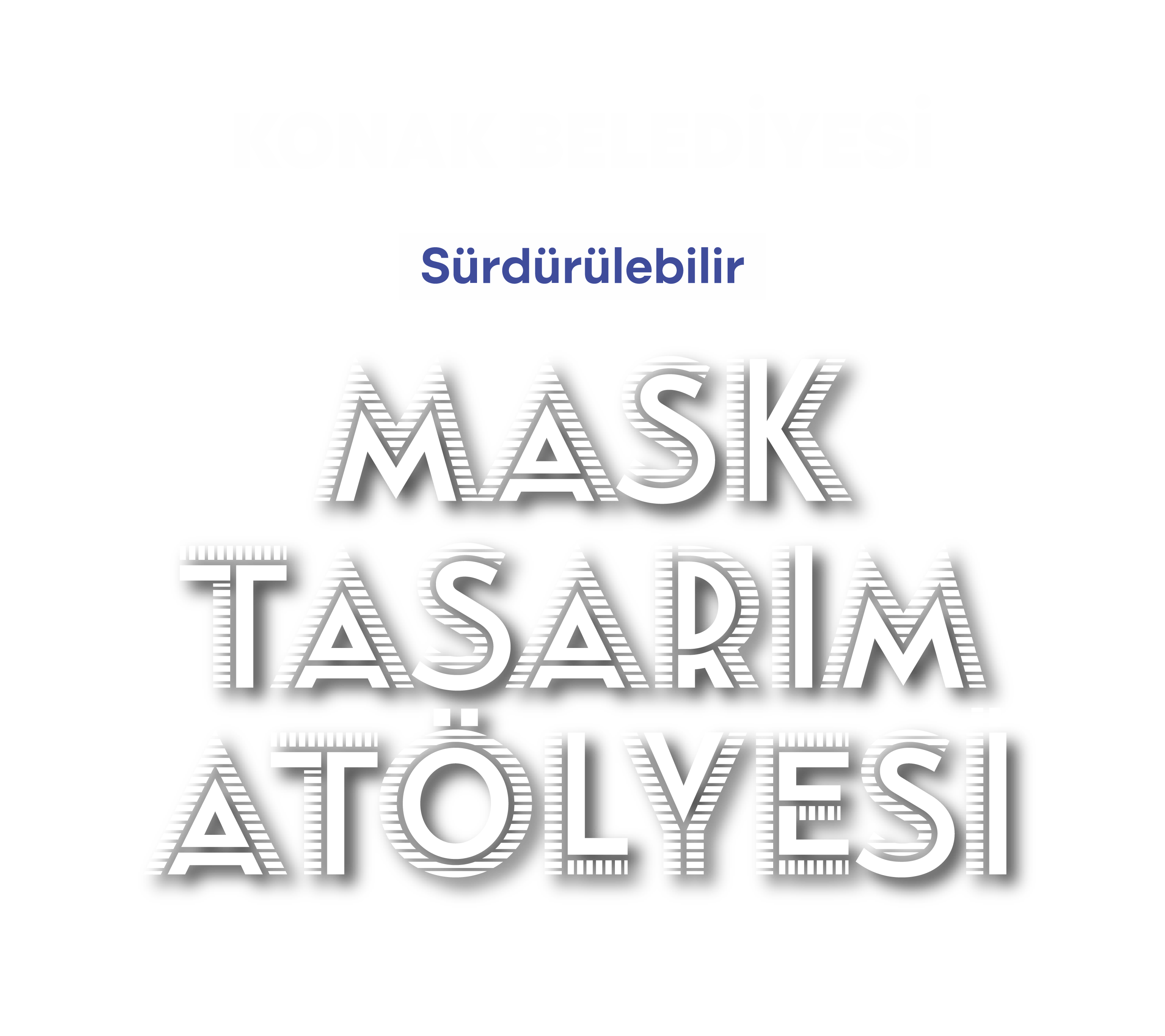 Mask Tasarım Atölyesi