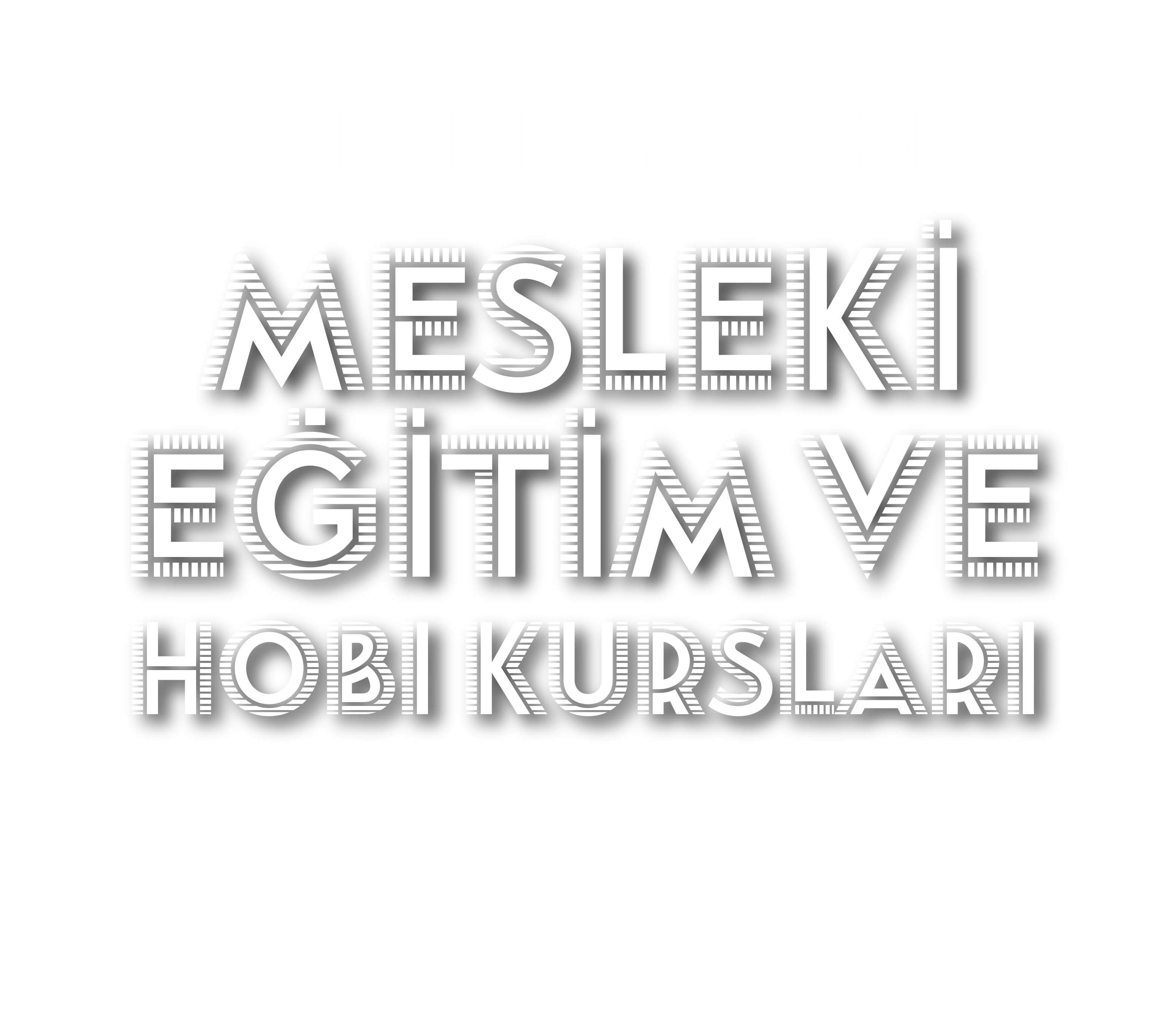 Mesleki Eğitim ve Hobi Kursları